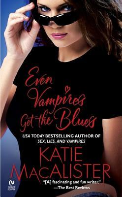 Even Vampires Get the Blues by Katie MacAlister