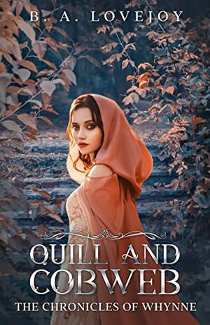 Quill and Cobweb by B.A. Lovejoy