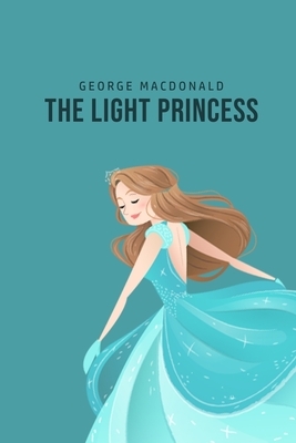 The Light Princess by George MacDonald