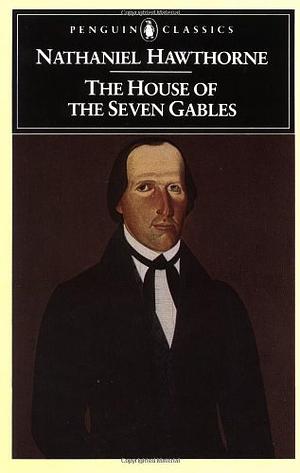 The House of the Seven Gables by Nathaniel Hawthorne, Robert S. Levine