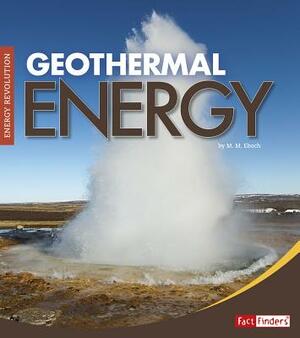 Geothermal Energy by M. M. Eboch