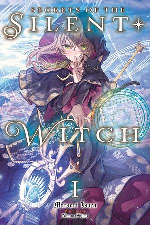 Secrets of the Silent Witch (Light Novel), Vol. 1 by Matsuri Isora, Matsuri Isora