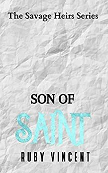 Son of Saint: A Dark Romance by Ruby Vincent