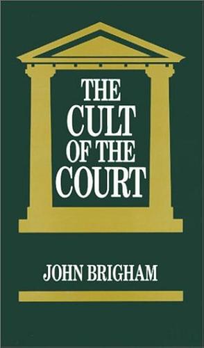 The Cult Of The Court by John Brigham