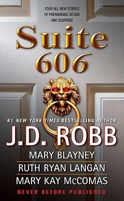 Suite 606 by Ruth Ryan Langan, Mary Blayney, J.D. Robb