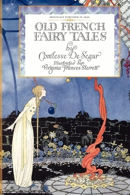 Old French Fairy Tales by Sophie, comtesse de Ségur