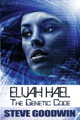 Elijah Hael - The Genetic Code by Steve Goodwin