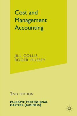 Cost and Management Accounting by Jill Collis, Roger Hussey