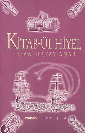Kitab-ül Hiyel by İhsan Oktay Anar