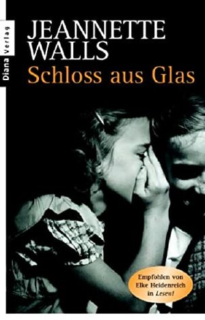 Schloss aus Glas by Ulrike Wasel, Klaus Timmermann, Jeannette Walls