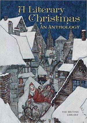 A Literary Christmas by The British Library
