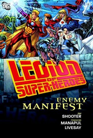 Legion of Super-Heroes: Enemy Manifest by Jim Shooter