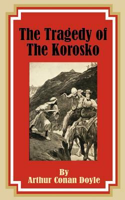 The Tragedy of the Korosko by Arthur Conan Doyle