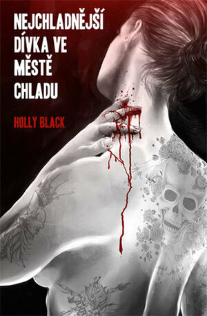 Nejchladnější dívka ve Městě chladu by Holly Black