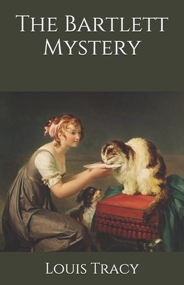 The Bartlett Mystery by Louis Tracy