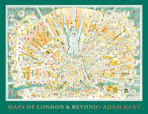 Maps of London and Beyond by Adam Dant
