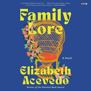 Family Lore by Elizabeth Acevedo