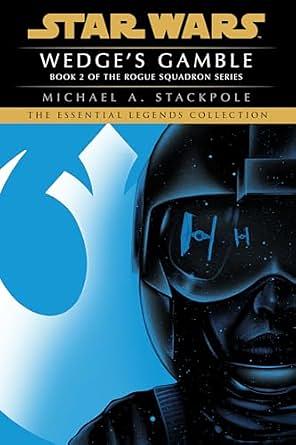 Wedge's Gamble by Michael A. Stackpole