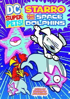 Starro and the Space Dolphins by Art Baltazar