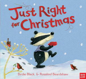 Just Right for Christmas by Rosalind Beardshaw, Birdie Black