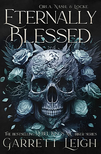 Eternally Blessed Special Edition by Garrett Leigh