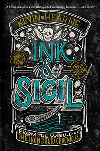 Ink & Sigil by Kevin Hearne