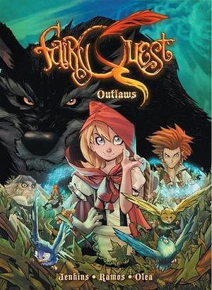Fairy Quest Vol. 1: Outlaws by Paul Jenkins, Leonardo Olea, Humberto Ramos