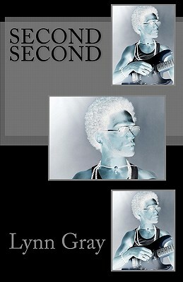 Second Second by Lynn Gray