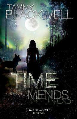 Time Mends: Timber Wolves by Tammy Blackwell