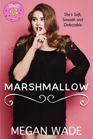 Marshmallow by Megan Wade