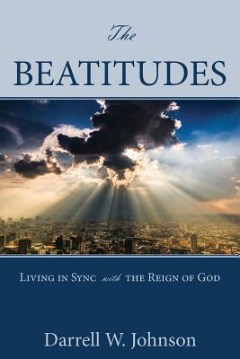 The Beatitudes by Darrell W. Johnson