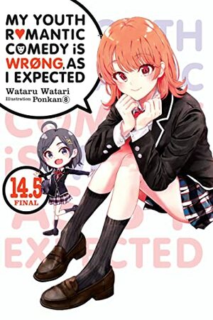 My Youth Romantic Comedy Is Wrong, As I Expected, Vol. 14.5 by Wataru Watari