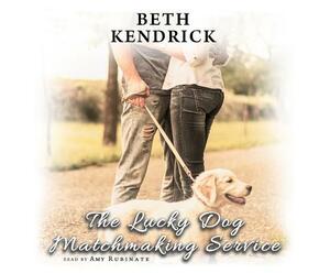 The Lucky Dog Matchmaking Service by Beth Kendrick