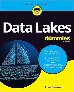Data Lakes For Dummies by Alan R. Simon