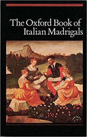 The Oxford Book of Italian Madrigals by Alec Harman