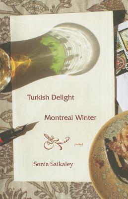 Turkish Delight, Montreal Winter by Sonia Saikaley