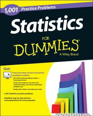 Statistics: 1,001 Practice Problems for Dummies by Consumer Dummies