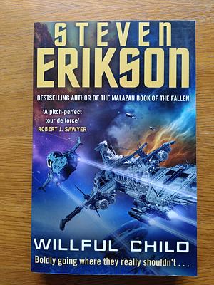 Willful Child by Steven Erikson