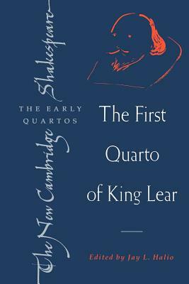 The First Quarto of King Lear by William Shakespeare