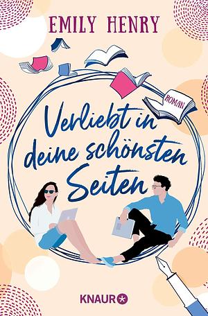 Verliebt in deine schönsten Seiten: Roman by Emily Henry, Emily Henry