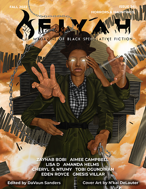 FIYAH Magazine of Black Speculative Fiction Issue #24: Horrors & Hauntings by DaVaun Sanders