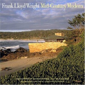 Frank Lloyd Wright Mid-Century Modern by Alan Hess
