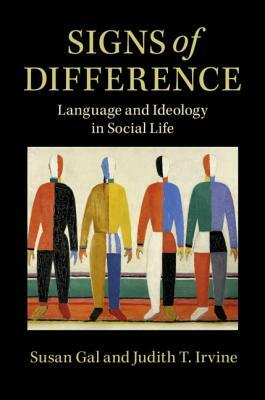 Signs of Difference by Susan Gal, Judith T. Irvine