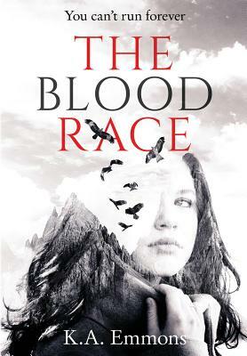 The Blood Race: (the Blood Race, Book 1) by K. a. Emmons