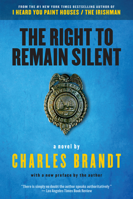 The Right to Remain Silent by Charles Brandt