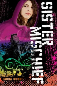 Sister Mischief by Laura Goode