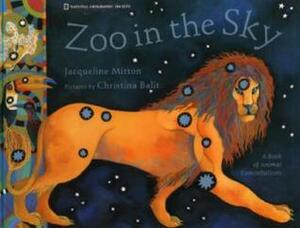 Zoo In the Sky: A Book of Animal Constellations by Jacqueline Mitton