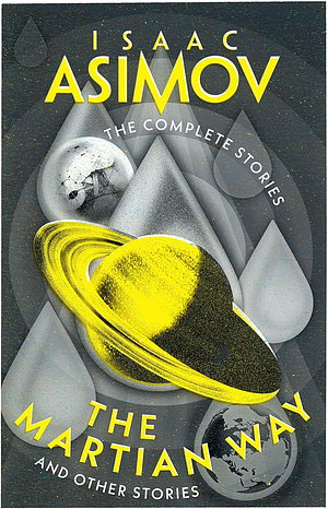 The Martian Way: And Other Stories by Isaac Asimov