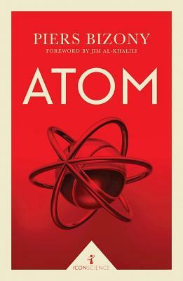 Atom by Piers Bizony