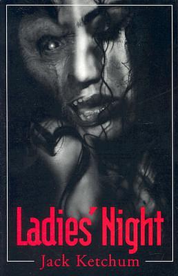 Ladies Night by Jack Ketchum